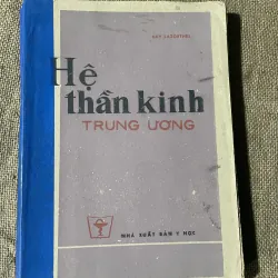 Hệ thần kinh trung ương - GUY LAZORTHES - hơn 250 trang 