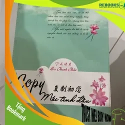 (TẶNG BOOKMARK) Copy mối tình đầu RBK0507 Truyện Ngôn Tình