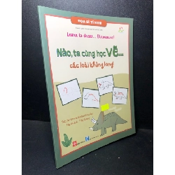 (TẶNG BOOKMARK) Nào, ta cùng học vẽ... Các loài khủng long năm 2020 mới 90% bẩn bìa nhẹ RBK0212