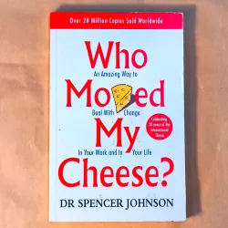 Who Moved My Cheese - Spencer Johnson