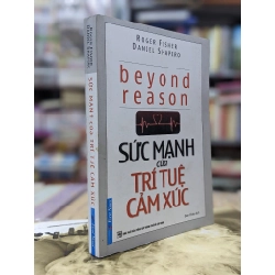 Sức mạnh của trí tuệ cảm xúc - Roger Fisher và Daniel Shapiro