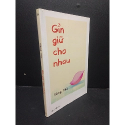 Gìn giữ cho nhau Hồng Bối 2020 mới 90% bẩn bìa nhẹ HCM0805 tâm lý Rebooks.vn