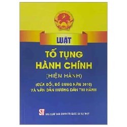 Luật Tố Tụng Hành Chính (Hiện Hành) (Sửa Đổi, Bổ Sung Năm 2019) Và Văn Bản Hướng Dẫn Thi Hành - Quốc Hội