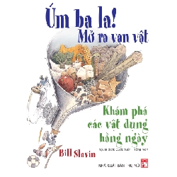 Úm ba la! Mở ra vạn vật - Bill Slavin