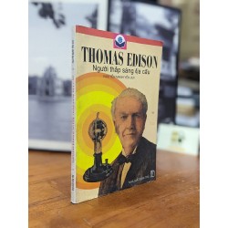 Thomas Edison người thắp sáng địa cầu 146018