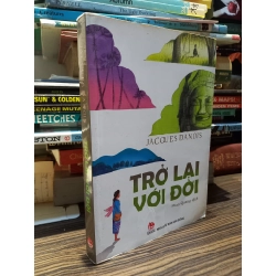 Trở lại với đời - Jacques Danois