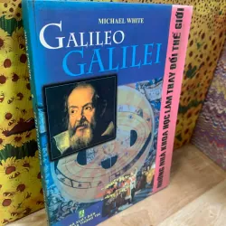 Galilleo Galilei - Michael White - Bìa Cứng