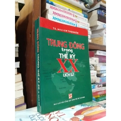 Trung Đông trong thế kỷ XX - TS. Nguyễn Thọ Nhân