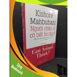 (TẶNG BOOKMARK) Người châu Á có biết tư duy? mới 100% RBK2608 Kishore Mahbubani KỸ NĂNG