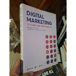 [Sách Cũ SCGR] Digital Marketing - Từ chiến lược đến thực thi MARKETING KINH DOANH HCM1008