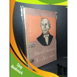 (TẶNG BOOKMARK) Han-xơ Crit-chi-an An-đéc-xen mới 70% bẩn bìa, ố vàng, tróc gáy, tróc bìa 1981 An-đéc-xen RBK2603 DANH NHÂN