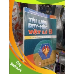 (TẶNG BOOKMARK) Tài liệu dạy học Vật Lý 8 - Ngọc Tiến 2018 mới 80% Giáo khoa RBK2702