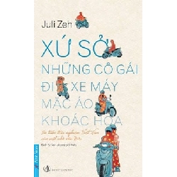 Xứ Sở Những Cô Gái Đi Xe Máy Mặc Áo Khoác Hoa - Juli Zeh ASB.PO Oreka Blogmeo 230225