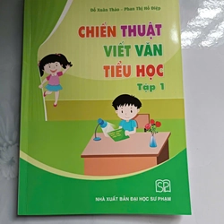 Combo Chiến thuật viết văn tiểu học - Đỗ Xuân Thảo & Phan Thị Hồ Điệp (mới 99%)