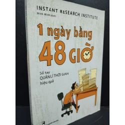 1 Ngày Bằng 48 Giờ mới 90% bẩn nhẹ 2022 HCM2105 Instant Research Institute SÁCH KỸ NĂNG 146929