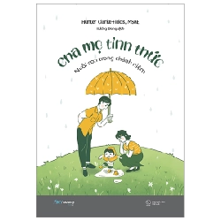 Cha Mẹ Tỉnh Thức - Nuôi Con Trong Chánh Niệm - Hunter Clarke-Fields, MSAE