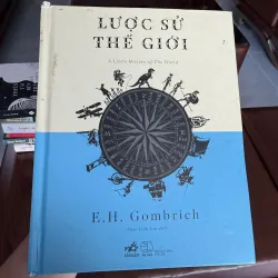 Lược Sử Thế Giới – E.H. Gombrich | Sách lịch sử kinh điển dễ hiểu cho mọi lứa tuổi- K2 999630