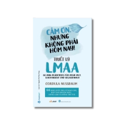 Triết lý LMAA - Cảm ơn, nhưng không phải hôm nay! - Cordula Nussbaum