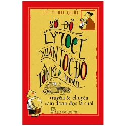 Số Đỏ Lý Toét Xuân Tóc Đỏ Tân Kỳ Dị Truyện - Lê Minh Quốc (Mới 100%) Tiểu thuyết, NXB Trẻ - SÁCH ĐẠI HỌC