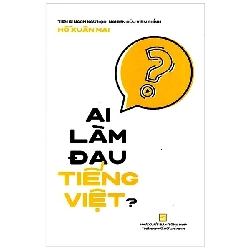Ai Làm Đau Tiếng Việt? (2021) - Hồ Xuân Mai