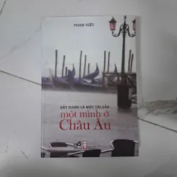 Một mình ở Châu Âu - Phan Việt - Du ký / Tâm lý 796045