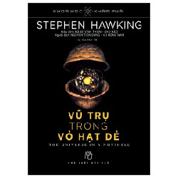 Khoa Học Khám Phá - Vũ Trụ Trong Vỏ Hạt Dẻ - Stephen Hawking