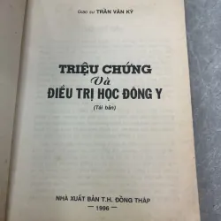 TRIỆU CHỨNG VÀ ĐIỀU TRỊ HỌC ĐÔNG Y - TRẦN VĂN KỲ 785868