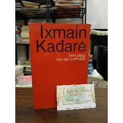Viên tướng của đạo quân chết- Ixmain Kađarê