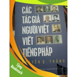 (TẶNG BOOKMARK) Các tác giả người Việt viết tiếng pháo - 2017 - 511 trang Lịch sử Việt Nam RBK2702