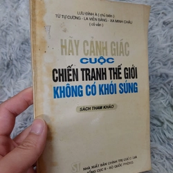 Hãy cảnh giác cuộc chiến tranh thế giới không có khói súng 273452