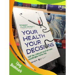 (TẶNG BOOKMARK) Your health your decisions Hợp tác cùng bác sỹ để trở thành người bệnh thông thái 2020 mới 90% Robert Alan Mcnutt RBK0910 SỨC KHỎE - THỂ THAO