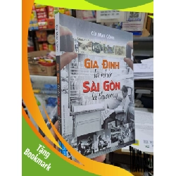(TẶNG BOOKMARK) Gia Đình Là Nhớ Sài Gòn Là Thương - Cù Mai Công - 2022 mới 90% - VĂN HỌC - RBK3012