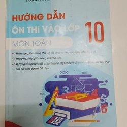 Sách hướng dẫn ôn thi vào 10 ( có lời giải đầy đủ và chi tiết nha ) 460812