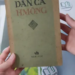 [MIỄN PHÍ BỌC SÁCH] [XƯA] Dân Ca H'Mông (1984) - Chế Lan Viên - Doãn Thanh - Hoàng Thao 997636