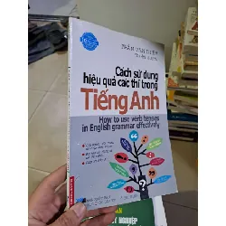 Cách sử dụng hiệu quả các thì trong tiếng anh Trần Văn Diệm 2010 mới 90% GIÁO KHOA HCM2908 Blogmeo21025
