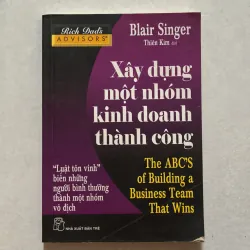 Xây dựng một nhóm kinh doanh thành công - Blair Singer
