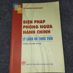 BIỆN PHÁP PHÒNG NGỪA HÀNH CHÍNH. LÝ LUẬN VÀ THỰC TIỄN