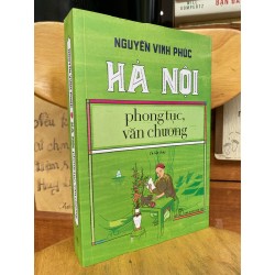 Hà Nội phong tục, văn chương - Nguyễn Vĩnh Phúc 120457