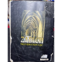 Zadich truyện chọn lọc 2001 mới 50% ố bẩn nhẹ rách gáy bụng xấu Vonte HPB0906 SÁCH VĂN HỌC 159761