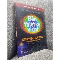 Sách - Bản thiết kế vĩ đại - Stephen Hawking & Leonard Mlodinow 2018 mới 80% ố gáy nhẹ HPB1204 170186