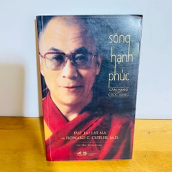 Sống hạnh phúc - Đạt Lai Lạt Ma và Howard C. Cutler, M.D. 