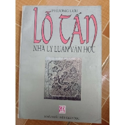 Lỗ Tấn nhà lý luận văn học - 1998 - 426 trang - LỊCH SỬ - CHÍNH TRỊ - TRIẾT HỌC - ANTQ2911-2