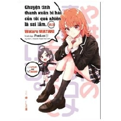 Chuyện Tình Thanh Xuân Bi Hài Của Tôi Quả Nhiên Là Sai Lầm - Tập 14.5 - Wataru Watari (Mới 100%) Manga, comic, Thái Hà Books - SÁCH ĐẠI HỌC