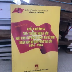 Đề cương Tuyên truyền kỷ niêm 60 năm ngày thành lập quân đội nhân dân việt nam 15 