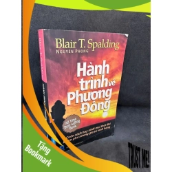(TẶNG BOOKMARK) Hành Trình Về Phương Đông (Khổ Nhỏ) - Blair T. Spalding H0606, 2014 RBK