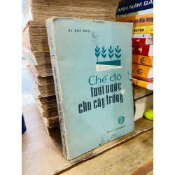 Chế độ tưới nước cho cây trồng - Hà Học Ngô