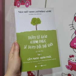 Sách Thầy Cô Giáo Hạnh Phúc Sẽ Thay Đổi Thế Giới - tập 1