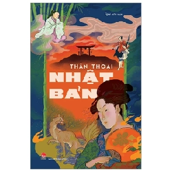 Thần Thoại Nhật Bản - Epic (Mới 100%) Truyện thiếu nhi, NXB Kim Đồng - SÁCH ĐẠI HỌC