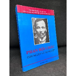 [Phiên Chợ Sách Cũ] Phan Bội Châu - Con người và sự nghiệp, 1997, (bị mọt) 1503