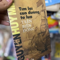 Sách Tìm lại con đường tơ lụa trên biển Đông - Nguyễn Huy Minh 310666